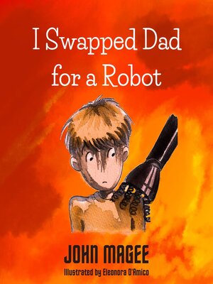 cover image of I Swapped Dad for a Robot